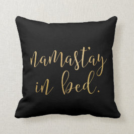Namastay in bed - Gold en Black - Pillow Kussen