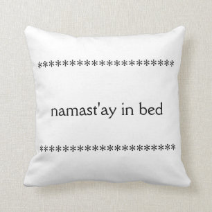 Namast'ay in Bed Pillow Kussen