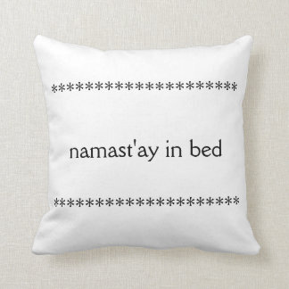 Namast'ay in Bed Pillow Kussen