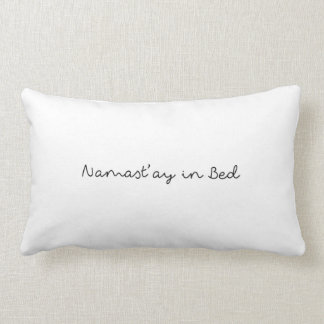 Namast'ay in Bed Pillow Kussen