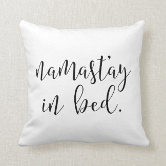 Namastay in bed - Pillow Kussen