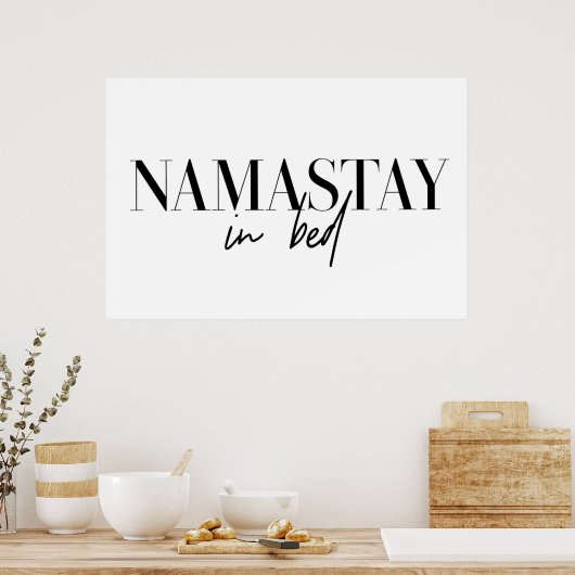 Namastay in bed poster (Keuken)