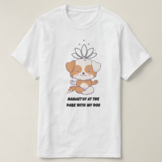 Namast'ay in het park met mijn hond - Funny Yoga D T-shirt