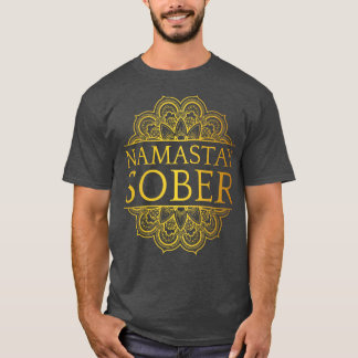 Namastay Sober VII T-shirt
