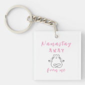 Namastay weg van mij sleutelhanger (Voorkant)