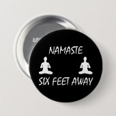 Namaste 6 Feet weg Ronde Button 7,6 Cm (Voorkant /achterkant)