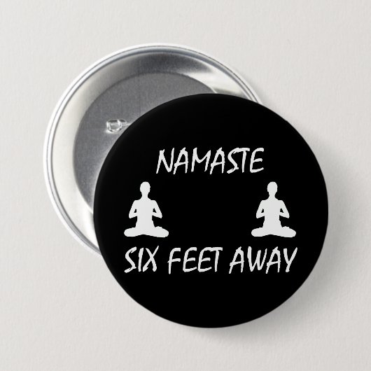 Namaste 6 Feet weg Ronde Button 7,6 Cm (Voorkant /achterkant)