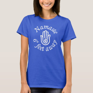 Namaste 6' Feet weg T-shirt
