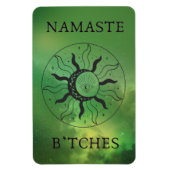 Namaste B*tches Magneet (Verticaal)