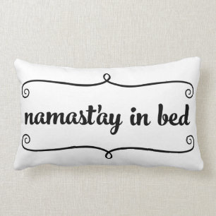 Namaste Funny Quote Pillow Kussen