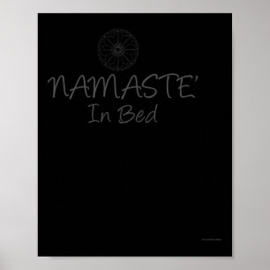 Namaste In Bed - Grappige Yoga Voor Mannen Vrouwen Poster