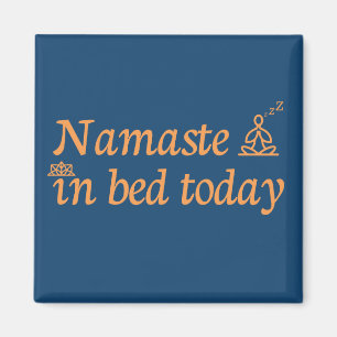 Namaste in Bed Magneet