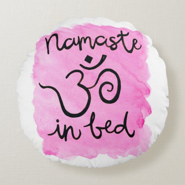 Namaste in Bed Pillow Rond Kussen (Voorkant)