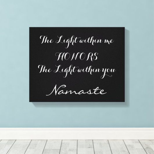 Namaste Inspirerend zwart wit typografie Canvas Afdruk (Insitu (Houten vloer))