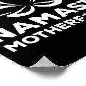 Namaste Motherforer Funny Yoga Gift  Poster (Hoek)