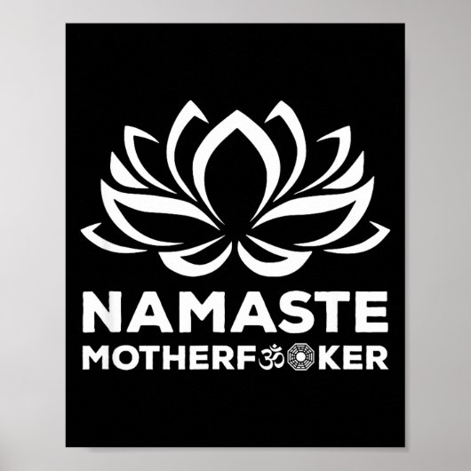 Namaste Motherforer Funny Yoga Gift  Poster (Voorkant)