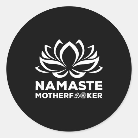 Namaste Motherforer Funny Yoga Gift  Ronde Sticker (Voorkant)