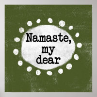 Namaste My Dear - Groene Posters muurkunst