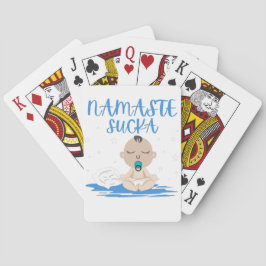 NAMASTE SUCKA grappig baby yoga zangeres Pokerkaarten