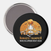 Namaste Trumpkin maakt Halloween weer geweldig Med Magneet (Voorkant / Achterkant)