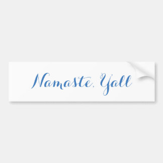 Namaste, Y'all Bumpersticker