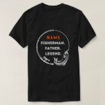 Name Fisherman Father Legend Fishing Rod Dad Gift T-shirt<br><div class="desc">Name Fisherman Father Legend Fishing Rod Dad Gift T-Shirt</div>