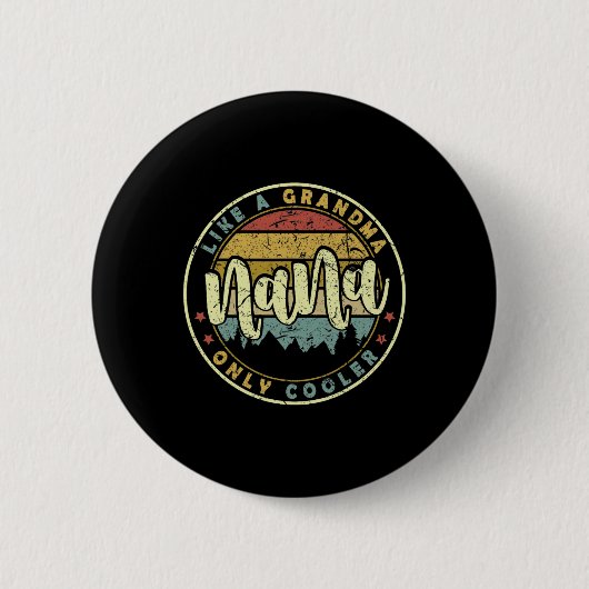 Nana als een grootmoeder, alleen koeler Moederdag Ronde Button 5,7 Cm (Voorkant)