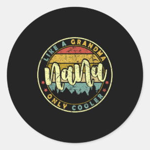 Nana als een oma, maar dan koeler, schattige Moede Ronde Sticker