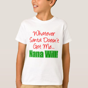 Nana Better Than Santa T-shirt