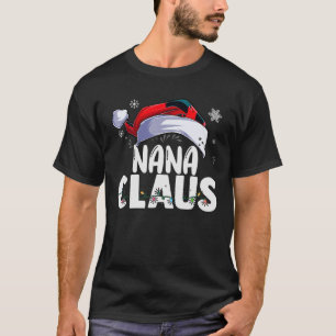 Nana Claus Xmas familie komt overeen met oma Funny T-shirt