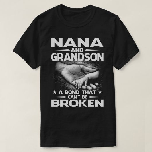 NANA en Grandson A Bond dat niet kan worden gebrok T-shirt (Design voorkant)