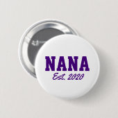"Nana - est. date" nieuwigheid Ronde Button 5,7 Cm (Voorkant /achterkant)