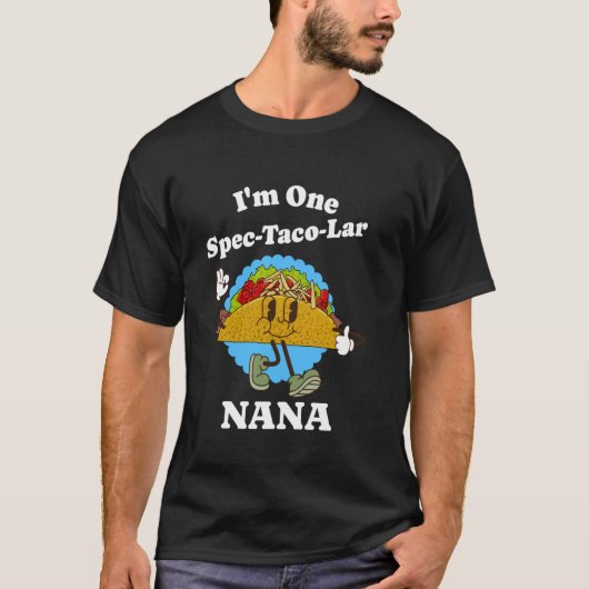 Nana Funny Taco Grootmoeder Waardering Grootpare T-shirt (Voorkant)
