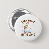 Nana Goose On The Loose Funny Birthday Matching Fa Ronde Button 5,7 Cm (Voorkant /achterkant)
