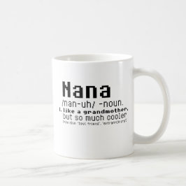 Nana is een grootmoeder, maar zo veel koeler koffiemok