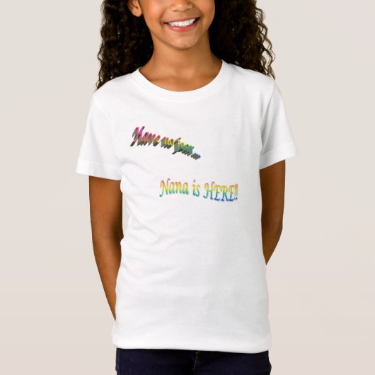 Nana is hier -T-shirt T-shirt (Voorkant)