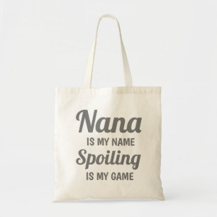Nana is mijn naam... is mijn Sierkussen. Tote Bag