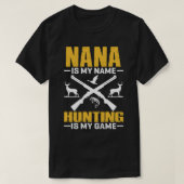 NANA is mijn naam jagen is mijn spel T-shirt (Design voorkant)