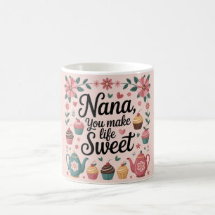 Nana, je maakt het leven zoet Grafisch dessert en Koffiemok