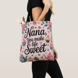 Nana, Jij Maakt het Leven Zoet Grafische Dessert e Tote Bag