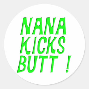 Nana Kicks Butt! Sticker