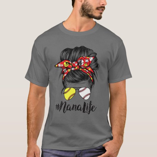 Nana Life Messy Bun Hair Softball Baseball Moeder T-shirt (Voorkant)