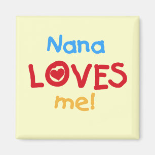 Nana Loves Me T-shirts en geschenken Magneet