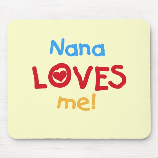 Nana Loves Me T-shirts en geschenken Muismat (Voorkant)