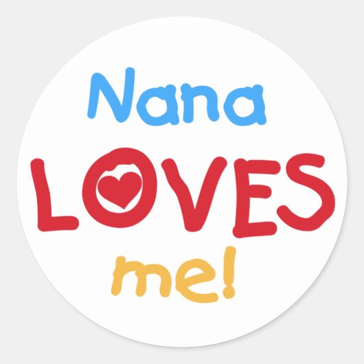 Nana Loves Me T-shirts en geschenken Ronde Sticker (Voorkant)