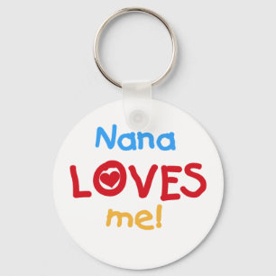 Nana Loves Me T-shirts en geschenken Sleutelhanger