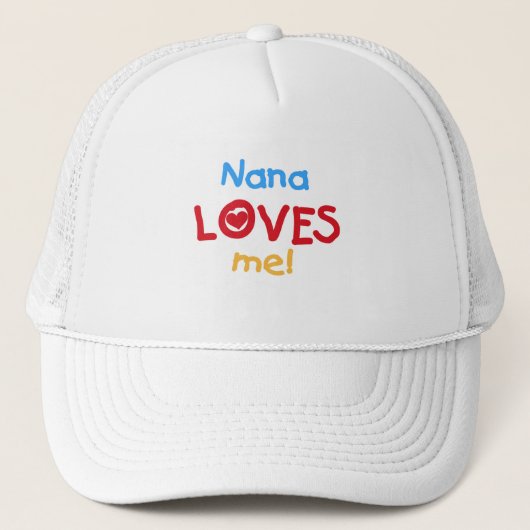 Nana Loves Me T-shirts en geschenken Trucker Pet (Voorkant)