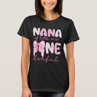 Nana Of Little Miss Onederful First Birthday Girl  T-shirt