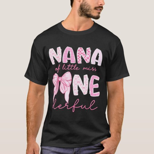 Nana Of Little Miss Onederful First Birthday Girl  T-shirt (Voorkant)