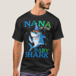 NANA of the Baby Shark Birthday Brother Shark Shir T-shirt<br><div class="desc">Birthday Shark,  Birthday Boy Shark,  Birthday Boy,  Birthday Girl Shark,  Family Matching Shark,  Shark,  NANA of the Baby Shark Birthday Brother Shark Shirt</div>